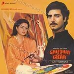 Sheeshay Ka Ghar - Salma Agha Song Download